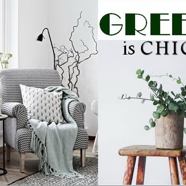 Green is chic! 3 τρόποι για να ομορφύνουμε το σπίτι μας αντλώντας έμπνευση από τη φύση…