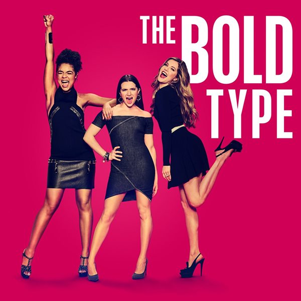 The Bold Type: Αυτή είναι η νέα girly σειρά του Netflix που πρέπει να δεις!